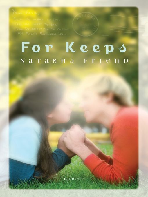 Title details for For Keeps by Natasha Friend - Available